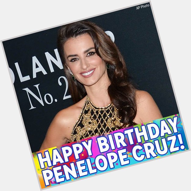 Happy Birthday to Oscar winner Penelope Cruz! 