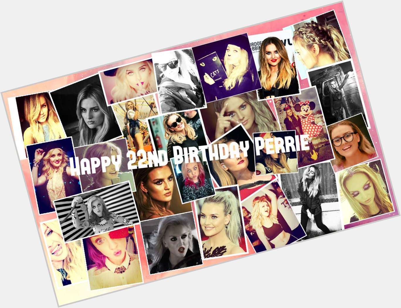 HAPPY BIRTHDAY PERRIE EDWARDS!!!!!  LOVE YOU SO BLOODY MUCH!         