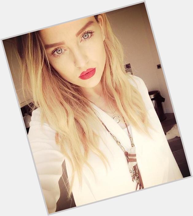 Happy Birthday Perrie Edwards  Hope you have a day filled with love.  Sincerely, Directioners. 