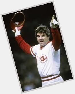 Happy Birthday to one of my Favorites Pete Rose 81!  