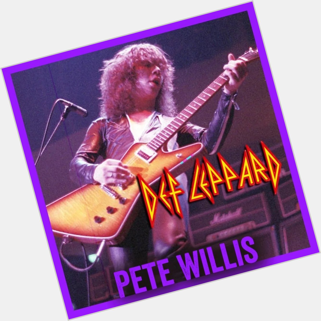 Happy Birthday Pete Willis 
Guitarist for Def Leppard 
February 16, 1960 Sheffield, England 