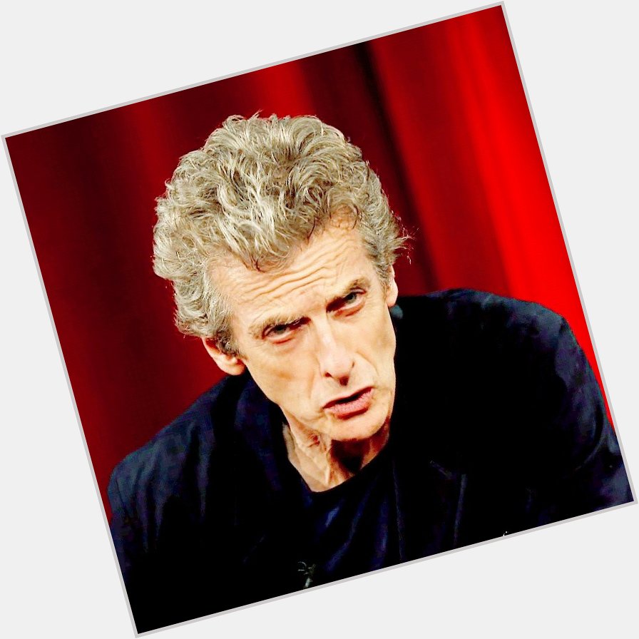It\s 14th April my time so HAPPY BIRTHDAY PETER CAPALDI          