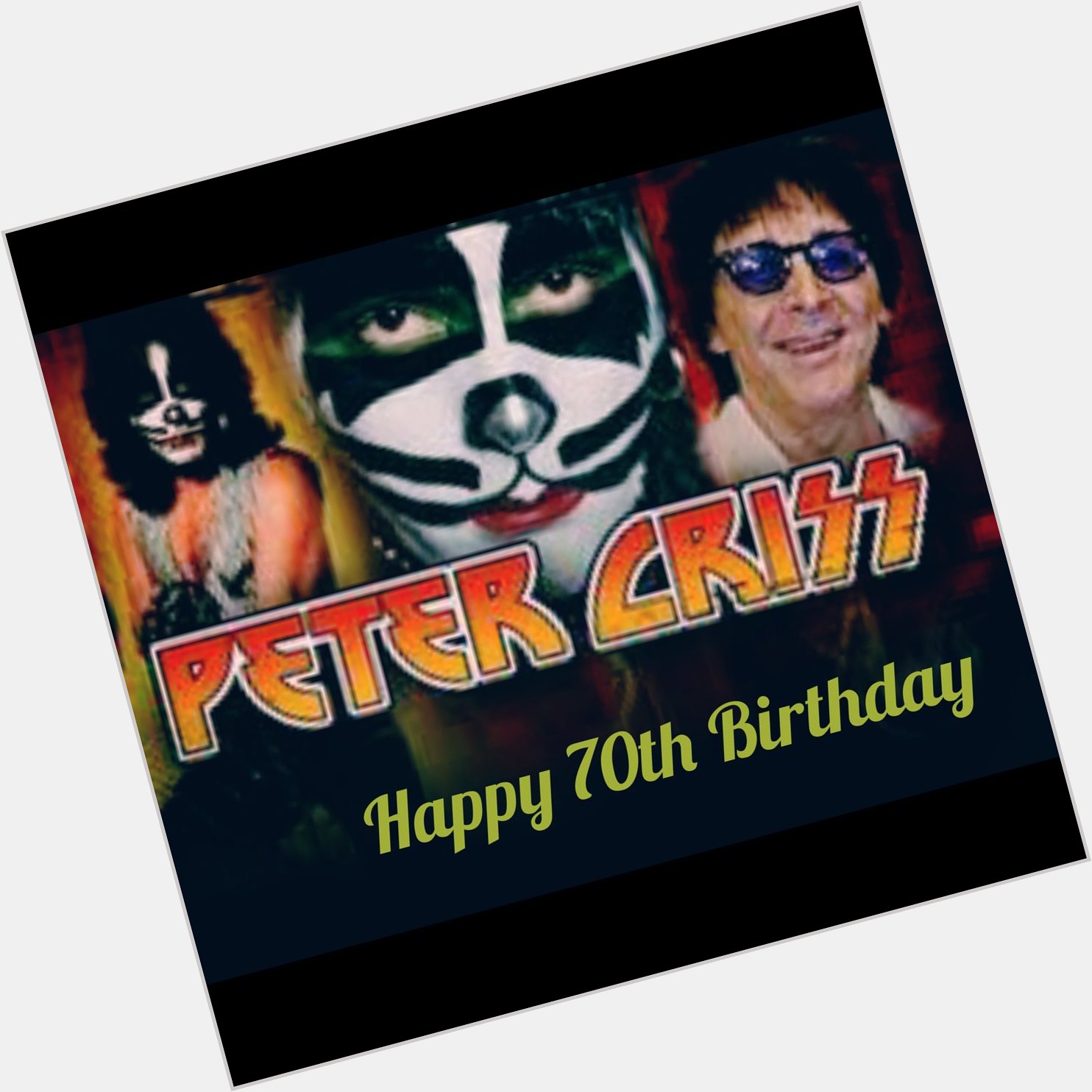 HAPPY 70th BIRTHDAY to the greatest drummer PETER CRISS!        