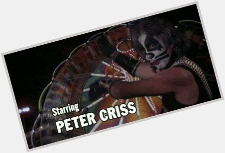 Happy birthday to Peter Criss the legendary drummer of KISS. 