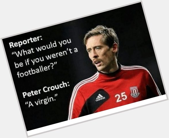 Happy 36th birthday to the legend Peter Crouch! 