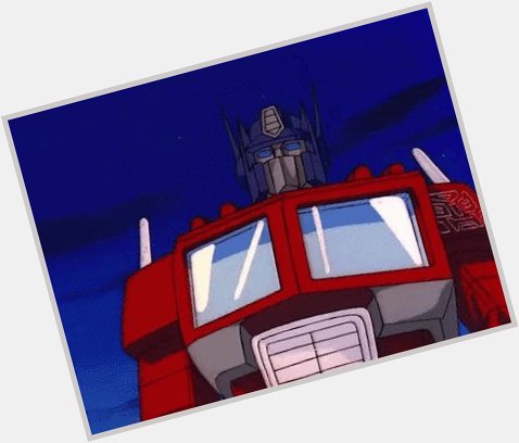Happy birthday to Mr. Peter Cullen, the voice of my childhood hero, Optimus Prime!  