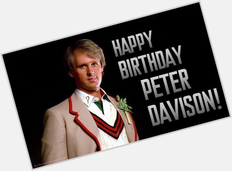 Happy Birthday Peter Davison aka The 5th Doctor, aka The Step-Father to the 10th Doctor! 