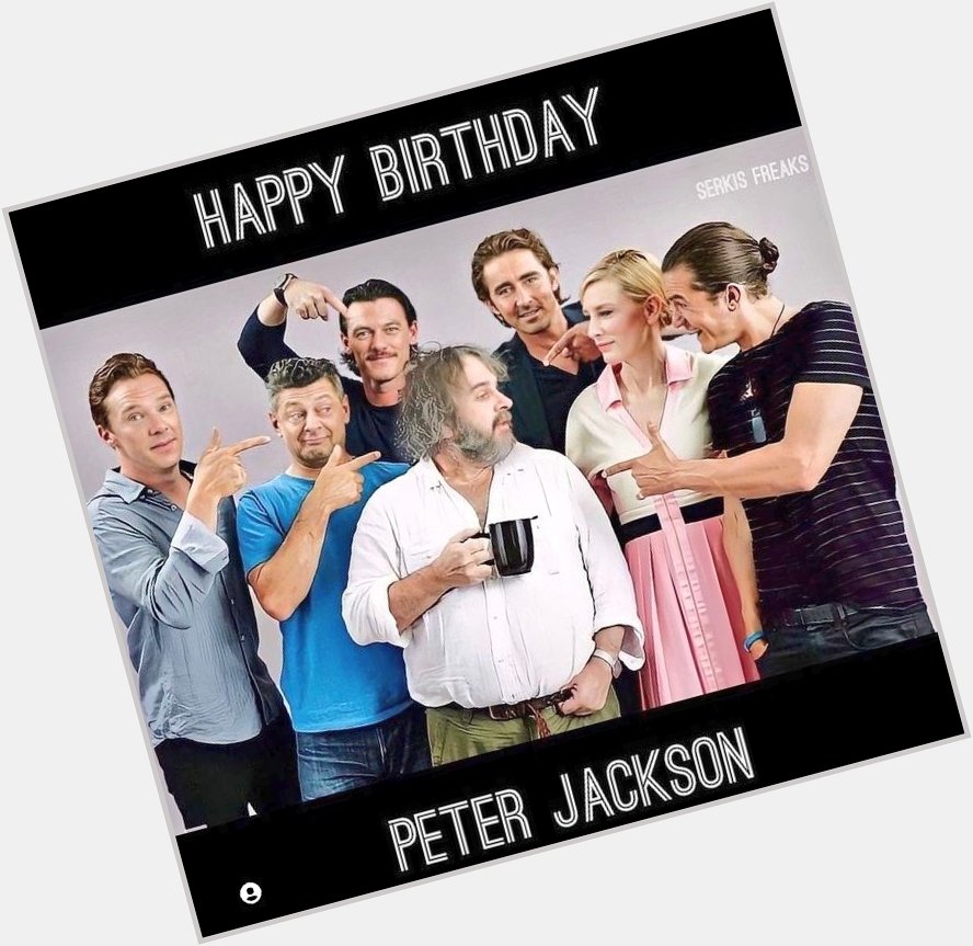 Happy Birthday Peter Jackson! 
