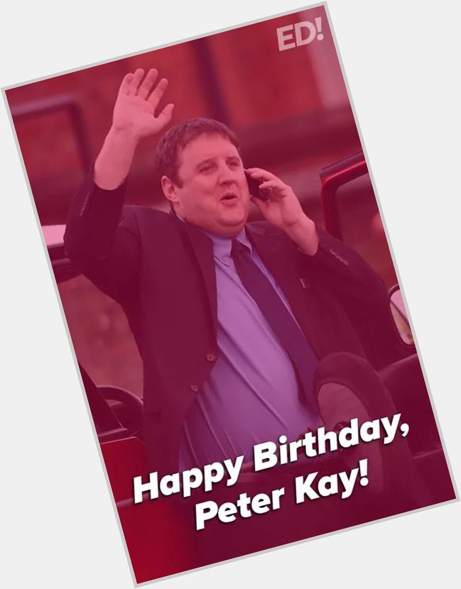 Happy birthday to Peter Kay who turns 44 years old today! 