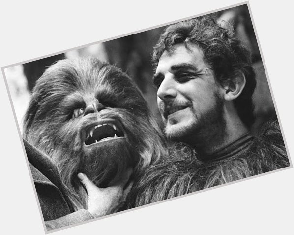 Happy Birthday to our Chewie Rip Peter Mayhew        