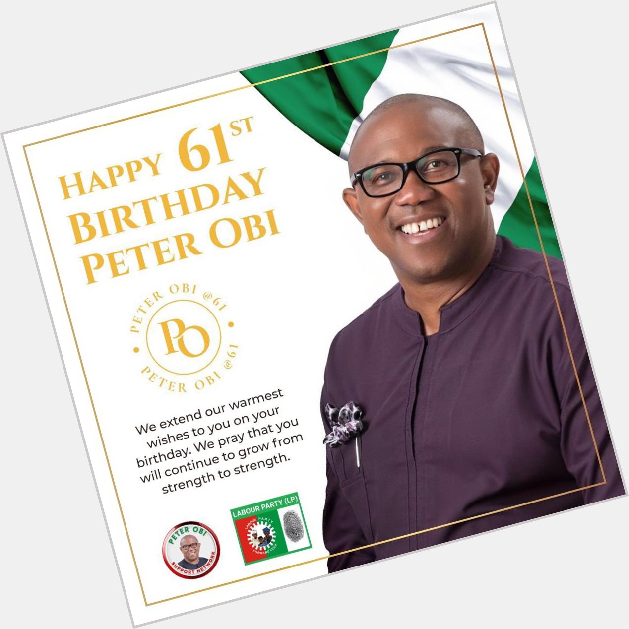 Happy birthday my incoming President Mr. Peter Obi. 