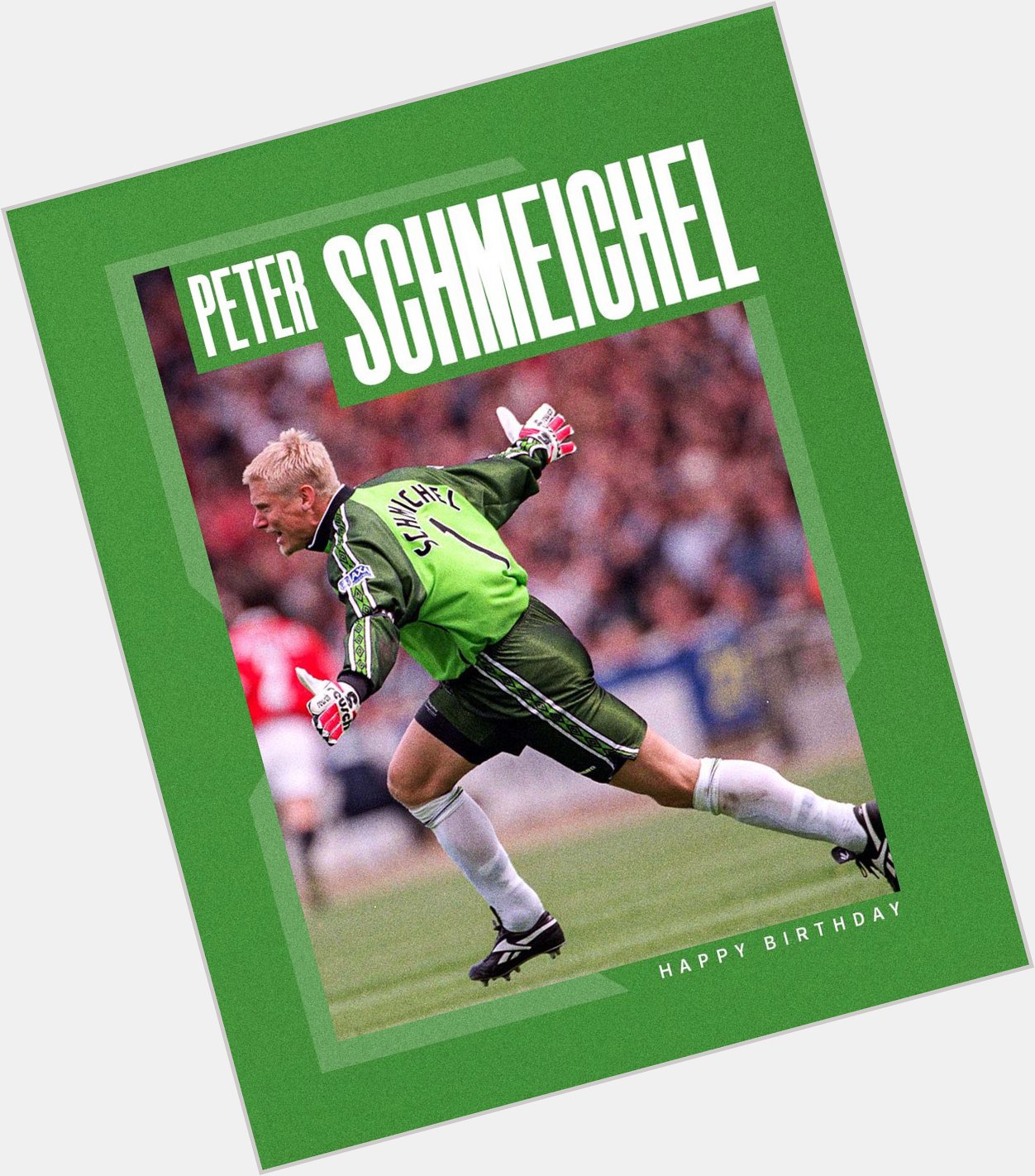 Happy Birthday  to you Peter Schmeichel. Children of today don t know how he was. 