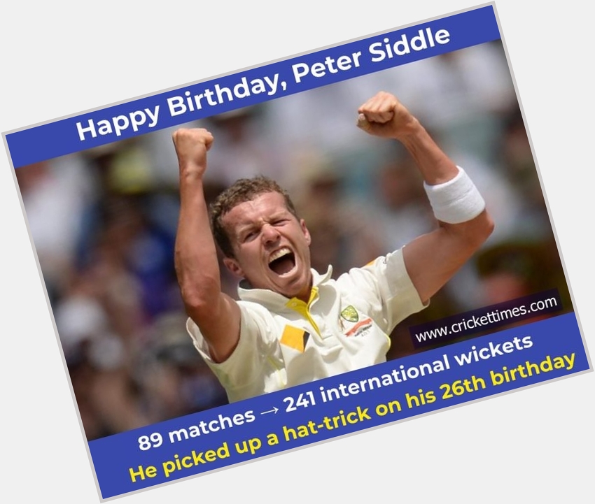 Happy Birthday, Peter Siddle 