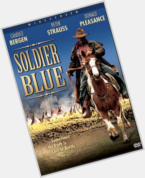 Happy Birthday to Peter Strauss, Soldier Blue. 