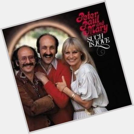 Happy Birthday to Peter Yarrow (Peter, Paul and Mary) - May 31, 1938 