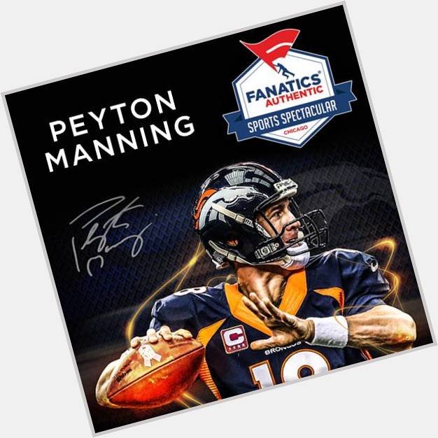 Happy 39th Birthday to athlete Peyton Manning! No.18 signed autographs this past Sunday at 