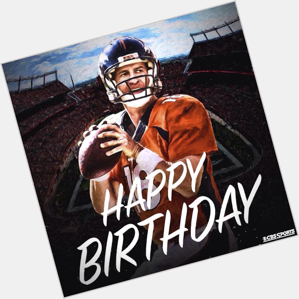  Happy 39th Birthday to Peyton Manning.  