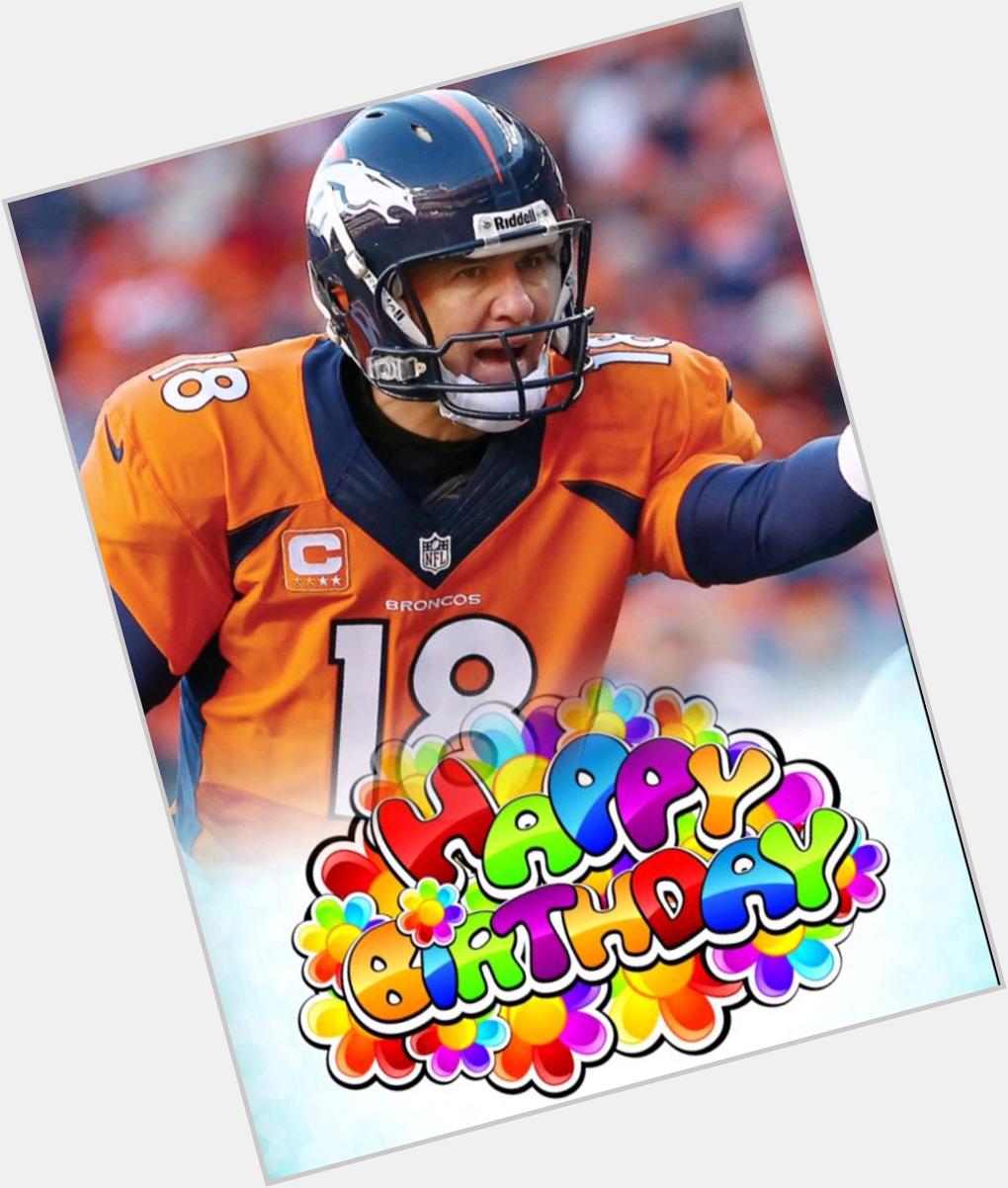 Happy Birthday to Peyton Manning! We hope him the best in one of his last seasons as a future HOF quarterback. 