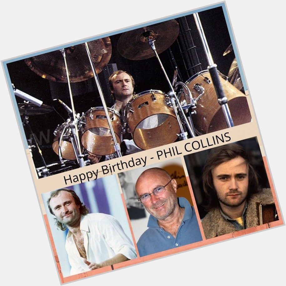 Happy Birthday Phil Collins . GÉNESIS 2020 - 2021 