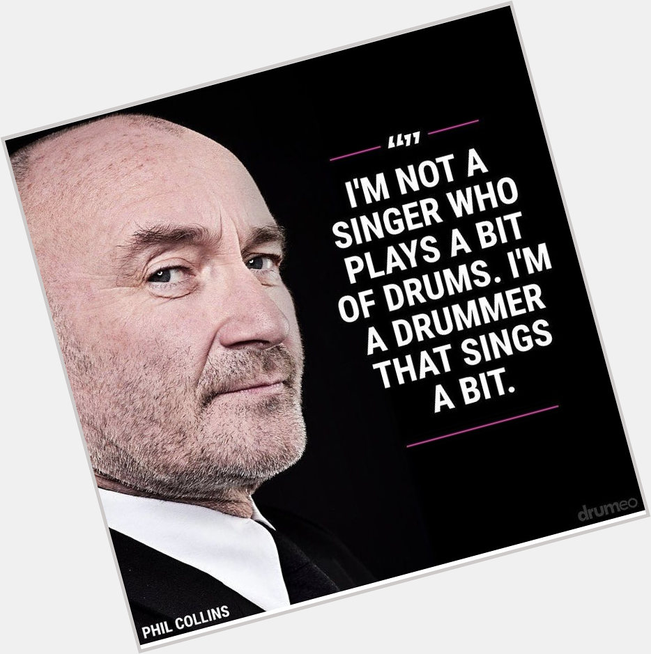Happy bday to the amazing drummer (and sometimes singer/songwriter ) Phil Collins! 