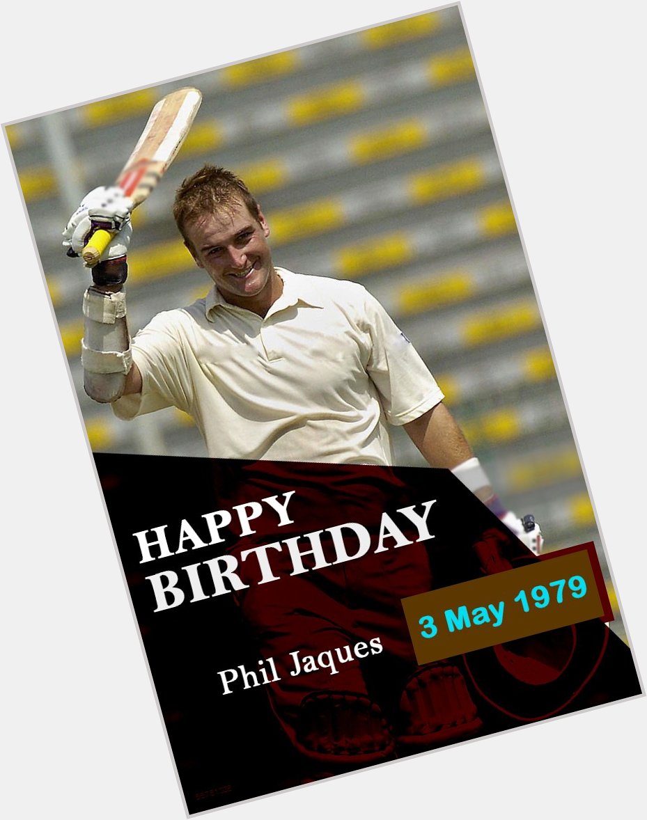 Wish You A Very Happy Birthday..!!
\"Phil Jaques\" 
Have A Great Life Ahead..  