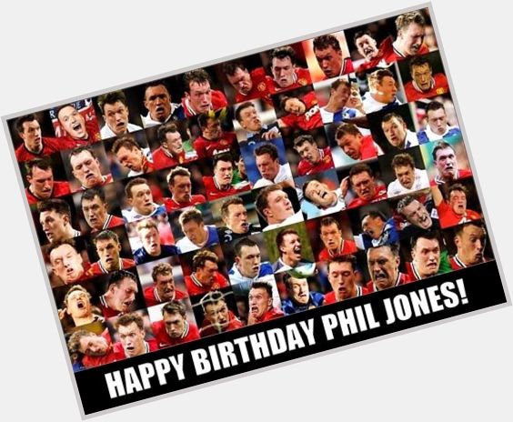 Here\s wishing a very happy 22nd birthday to Manchester United defender Phil Jones!   