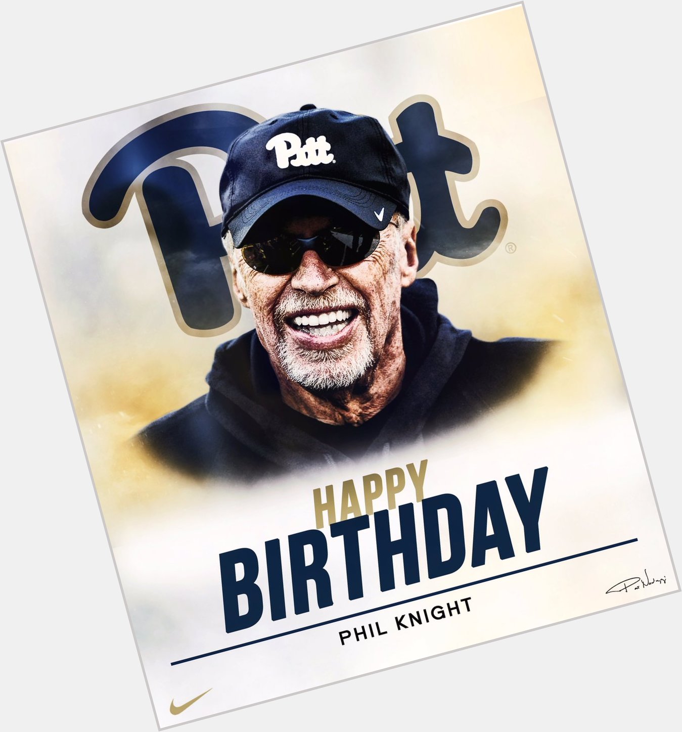 Happy Birthday to Nike Co-Founder and friend, Phil Knight! Pitt is proud to wear Nike!! 