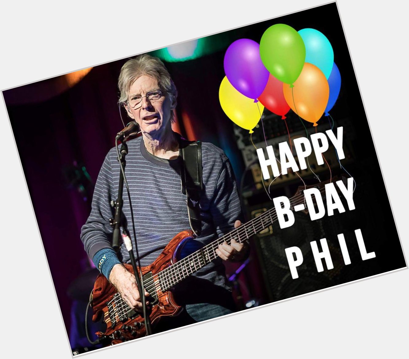 A very happy birthday to Phil Lesh and can t wait to see him Saturday!!!  
