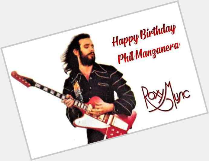 Happy Birthday Phil Manzanera
 