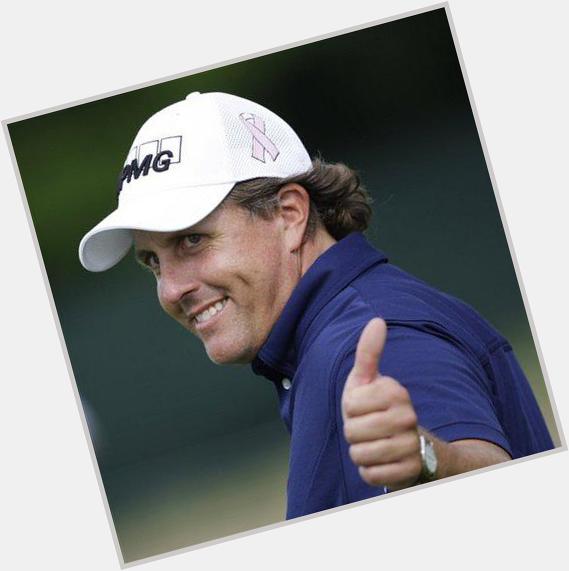 Happy birthday Phil Mickelson! Good luck this week at the 