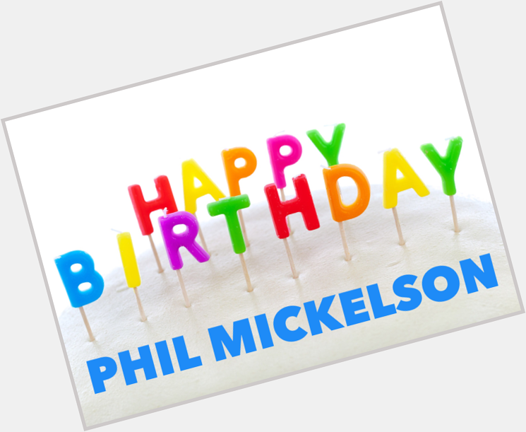 Remessage to help us wish Phil Mickelson a happy birthday! The five-time major champion turns 45 today! 