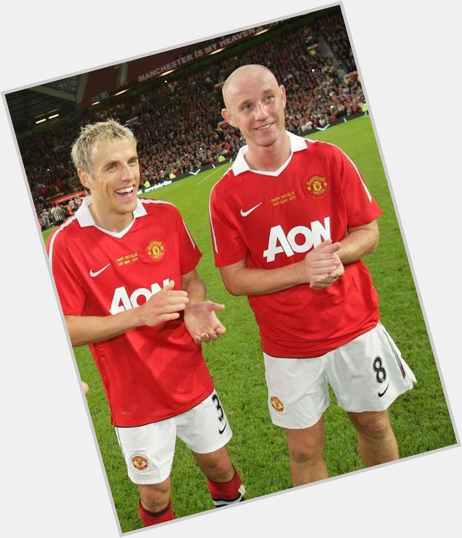 Happy 38th Birthday Phil Neville ( and Happy 40th Birthday Nicky Butt.   