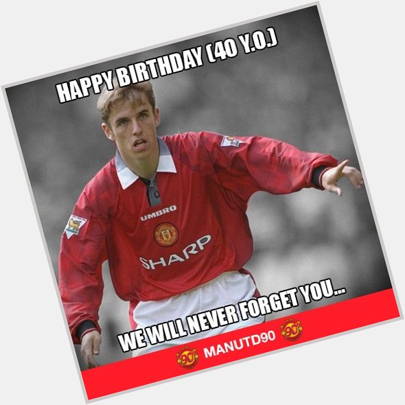   FAV to wish a Happy Birthday to Phil Neville        