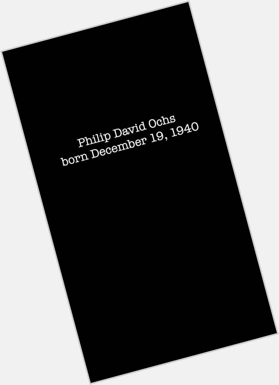 Happy birthday Phil Ochs 