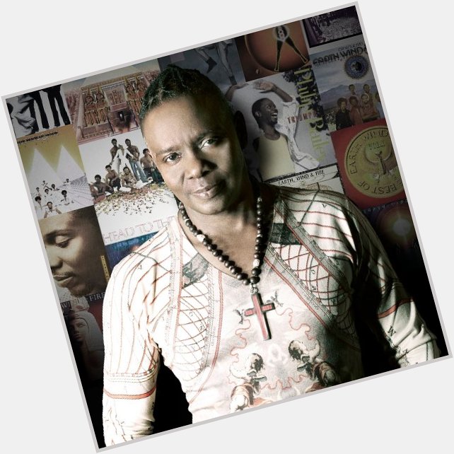 Tonight we\re wishing a very happy 72nd birthday to Bailey of Earth Wind & Fire  