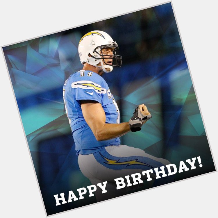 To wish the Philip Rivers a Happy Birthday!      