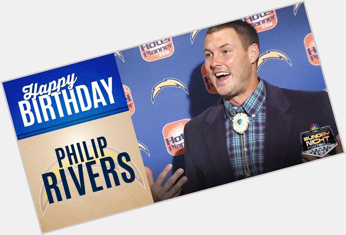 Happy birthday, Philip Rivers! 