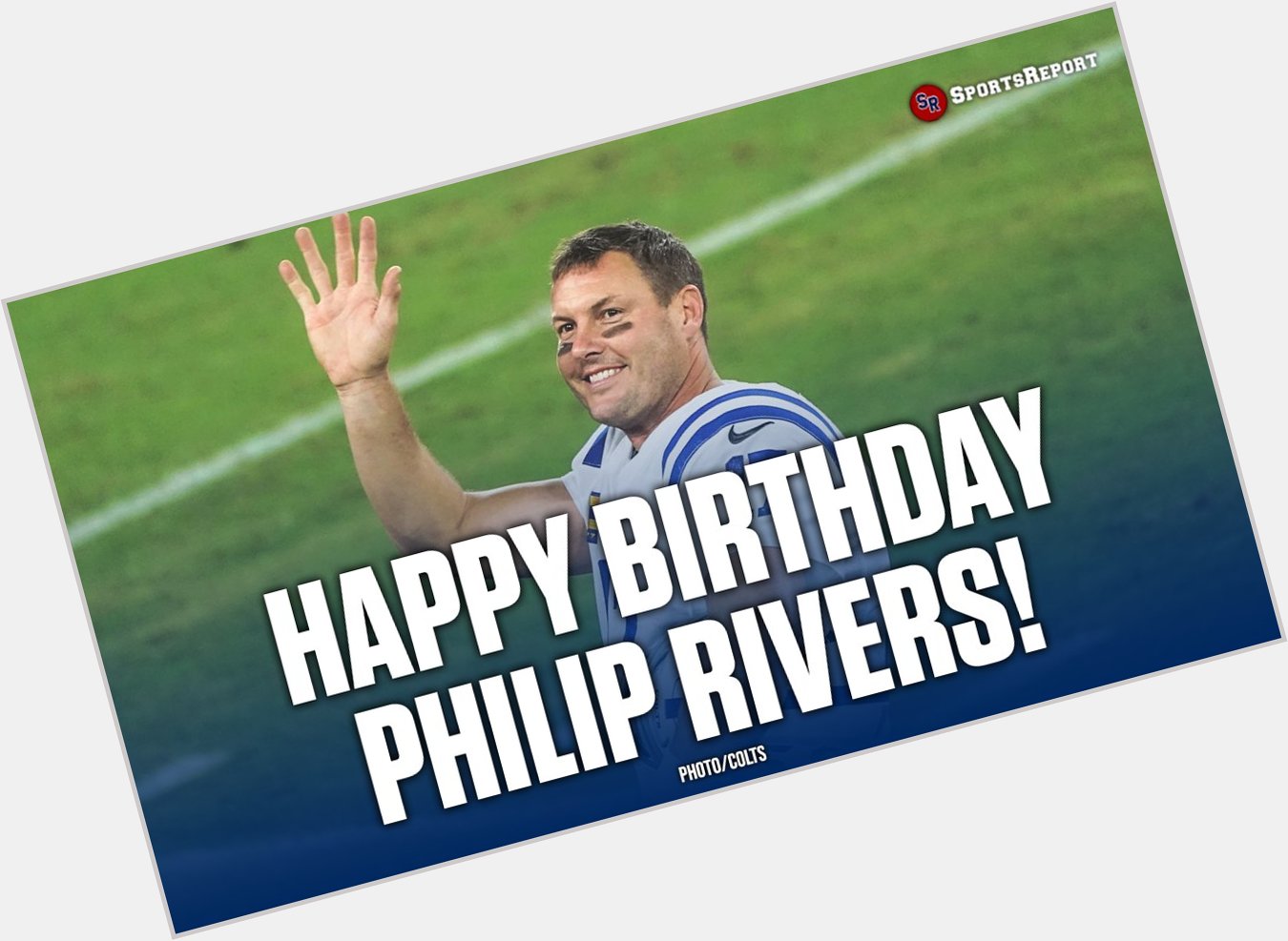  Fans, let\s wish Philip Rivers a Happy Birthday! GO COLTS!! 