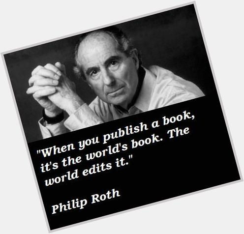 On his 82nd, happy birthday to Philip Roth!  