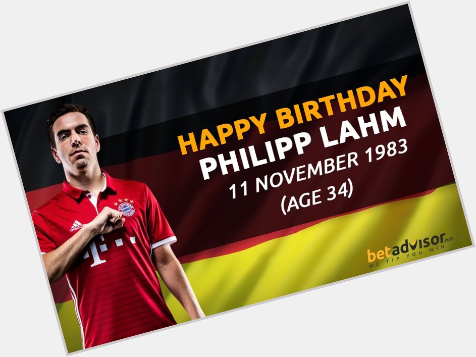Happy Birthday to Philipp Lahm   Legend 