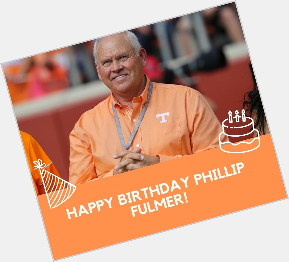 Help us wish Phillip Fulmer a very happy birthday! 