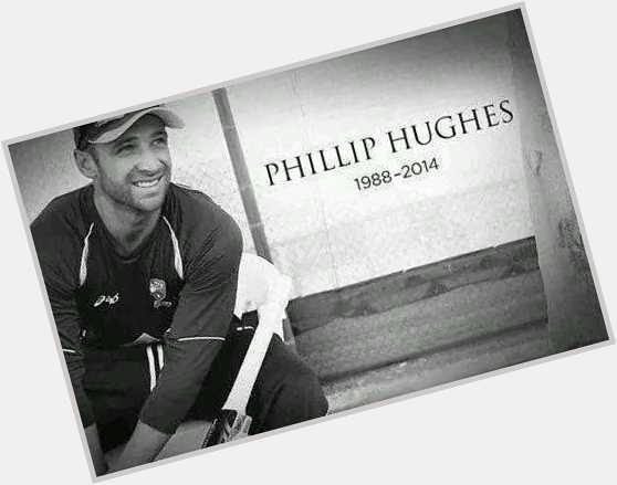 Happy birthday Phillip Hughes. Just 26.
Gone too soon.   