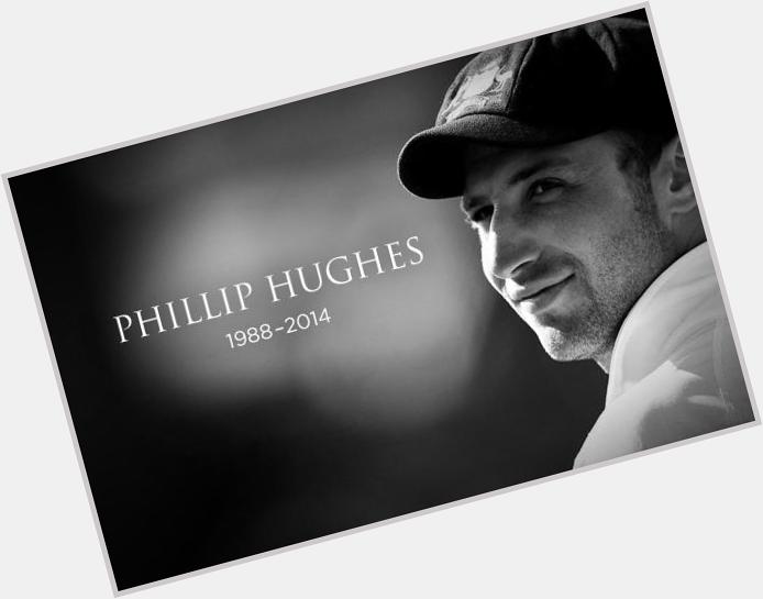 Happy 26th birthday to Phillip Hughes. Gone but never forgotten   