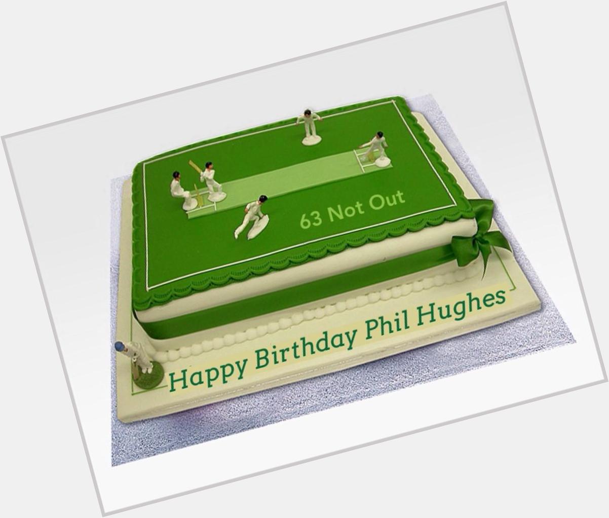   ....Happy Birthday Phillip. Hughes ...raise your glasses 