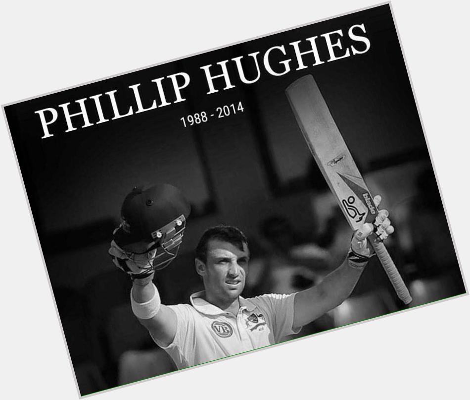 Happy birthday to Phillip Hughes 