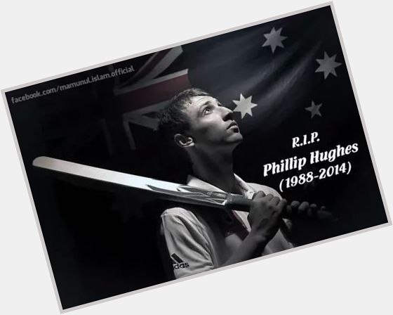 Happy Birthday Phillip Hughes! Gone but never forgotten 