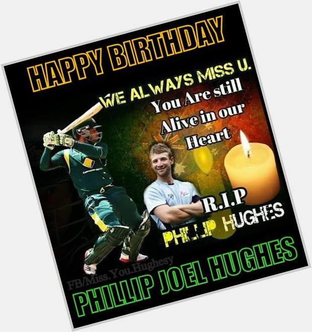 Happy Birthday Phillip Hughes <3 