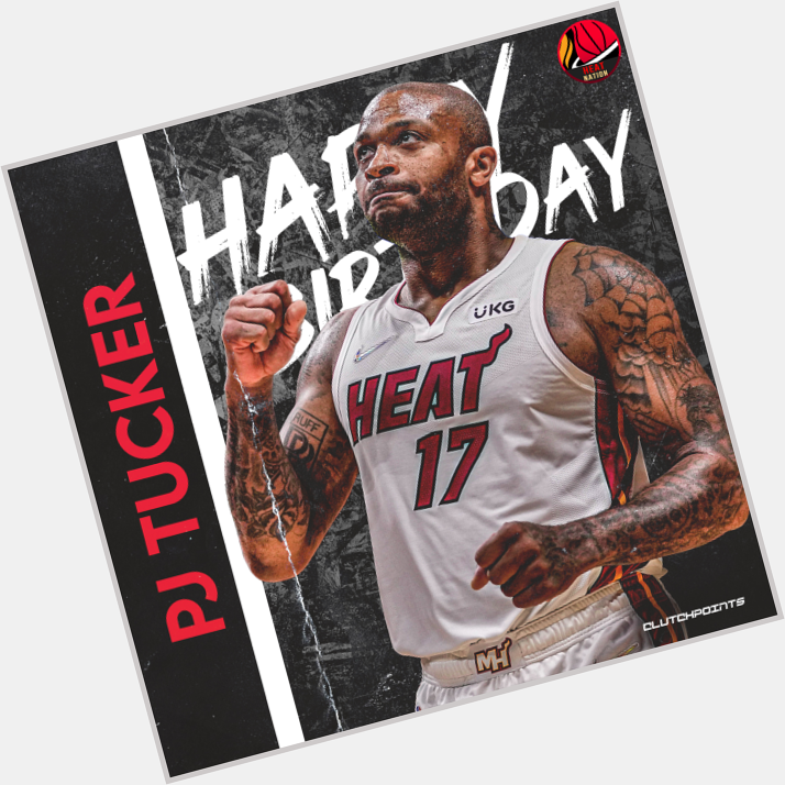 Heat Nation, let\s all wish P.J. Tucker a very Happy Birthday 