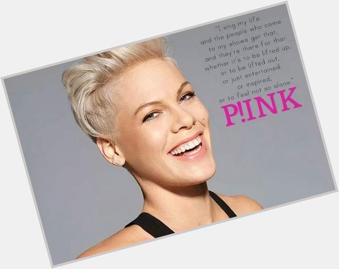 Also wishing one of our favorite artists Alicia Moore aka P!NK a very happy birthday. 