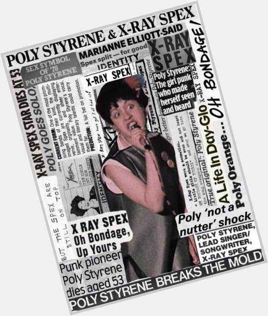  Happy birthday Poly Styrene 